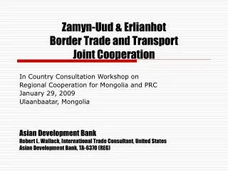 Zamyn-Uud &amp; Erlianhot Border Trade and Transport Joint Cooperation