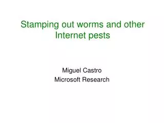 Stamping out worms and other Internet pests