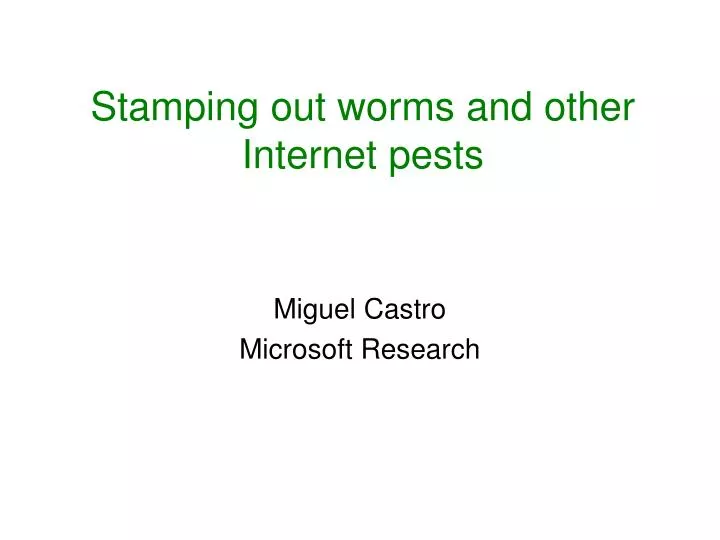 stamping out worms and other internet pests