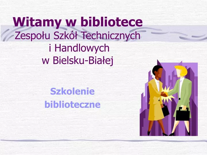 witamy w bibliotece zespo u szk technicznych i handlowych w bielsku bia ej