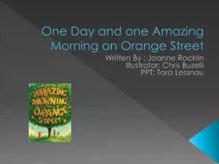 One Day and one Amazing Morning on Orange Street