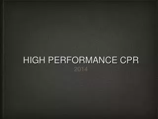 HIGH PERFORMANCE CPR