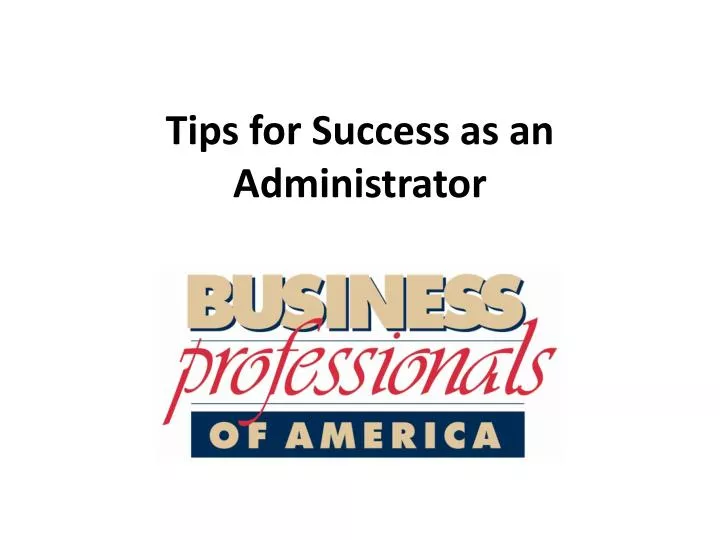 tips for success as an administrator