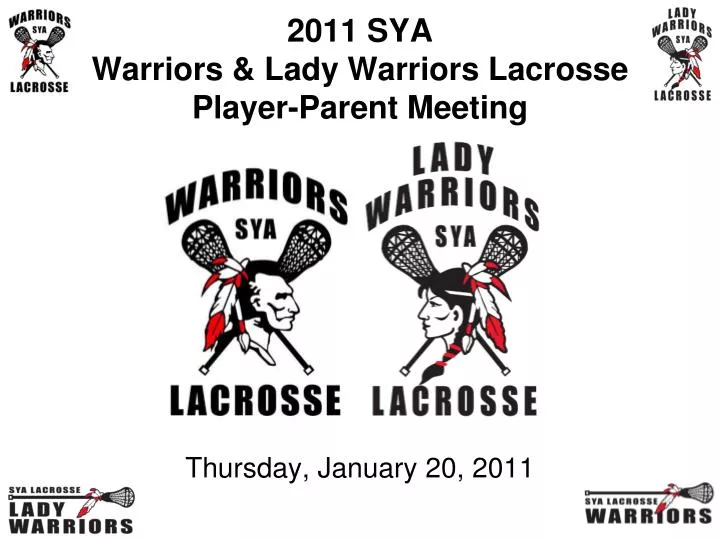 2011 sya warriors lady warriors lacrosse player parent meeting