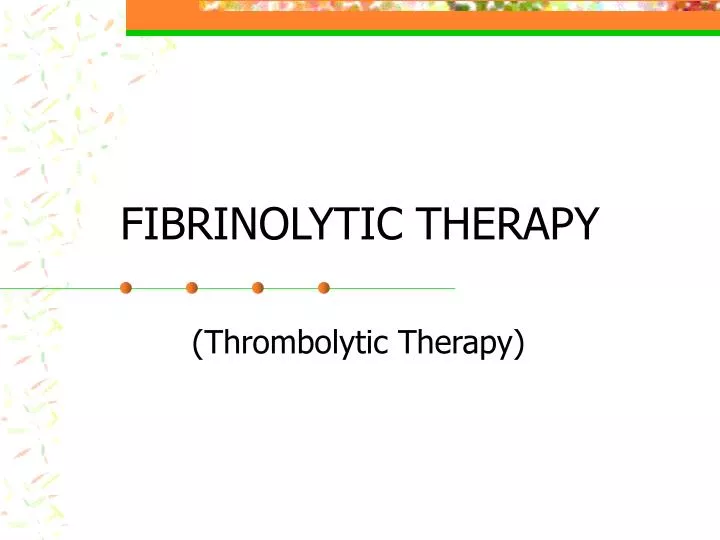 fibrinolytic therapy