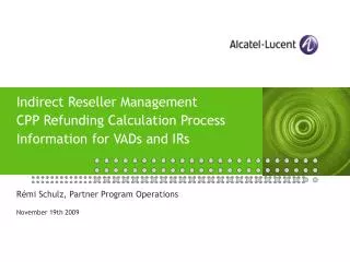 Indirect Reseller Management CPP Refunding Calculation Process Information for VADs and IRs
