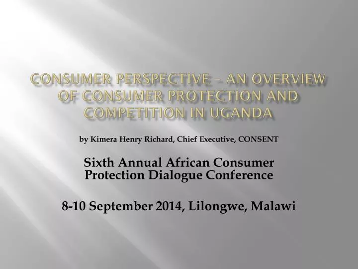 consumer perspective an overview of consumer protection and competition in uganda