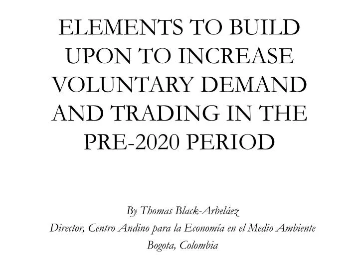 elements to build upon to increase voluntary demand and trading in the pre 2020 period