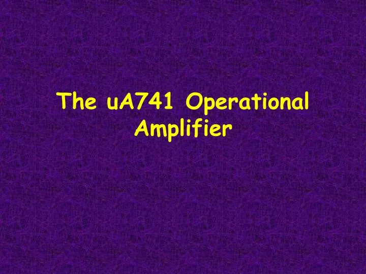 the ua741 operational amplifier