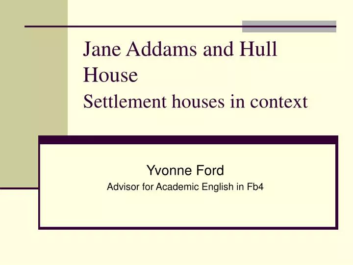 jane addams and hull house settlement houses in context
