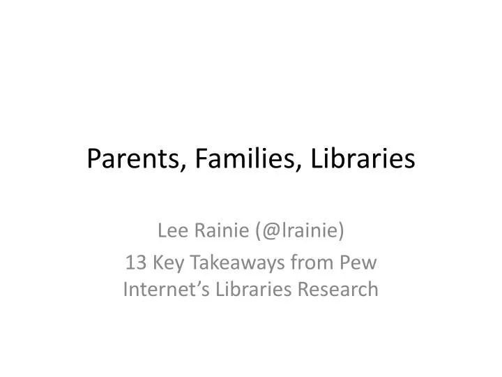 parents families libraries