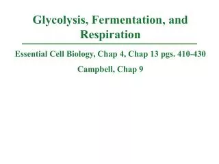 Essential Cell Biology, Chap 4, Chap 13 pgs. 410-430 Campbell, Chap 9