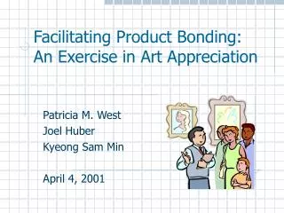 Facilitating Product Bonding: An Exercise in Art Appreciation