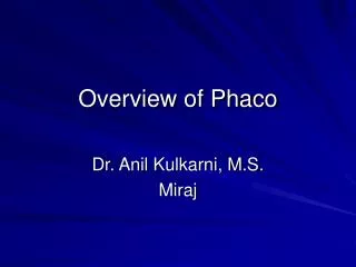 Overview of Phaco