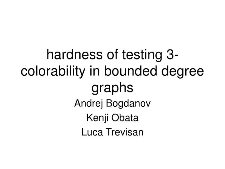 hardness of testing 3 colorability in bounded degree graphs