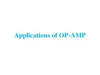 Applications of OP-AMP