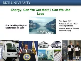 Energy: Can We Get More? Can We Use Less
