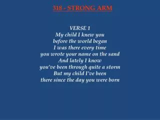 318 - STRONG ARM