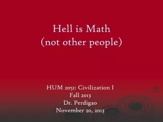 Hell is Math (not other people)