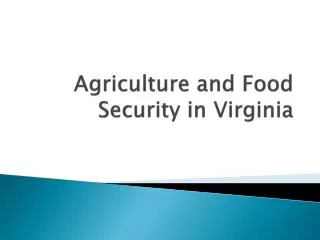 Agriculture and Food Security in Virginia