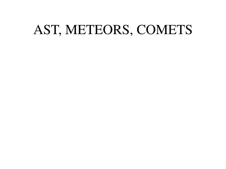 ast meteors comets