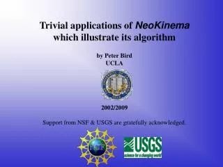 Trivial applications of NeoKinema which illustrate its algorithm by Peter Bird UCLA 2002/2009