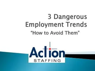3 Dangerous Employment Trends