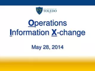 O perations I nformation X -change May 28, 2014