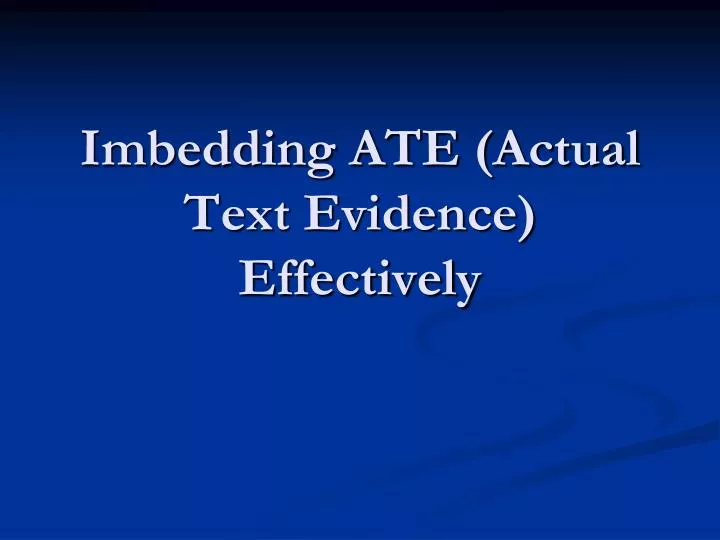 imbedding ate actual text evidence effectively