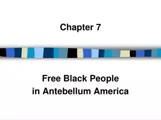 Chapter 7 Free Black People in Antebellum America