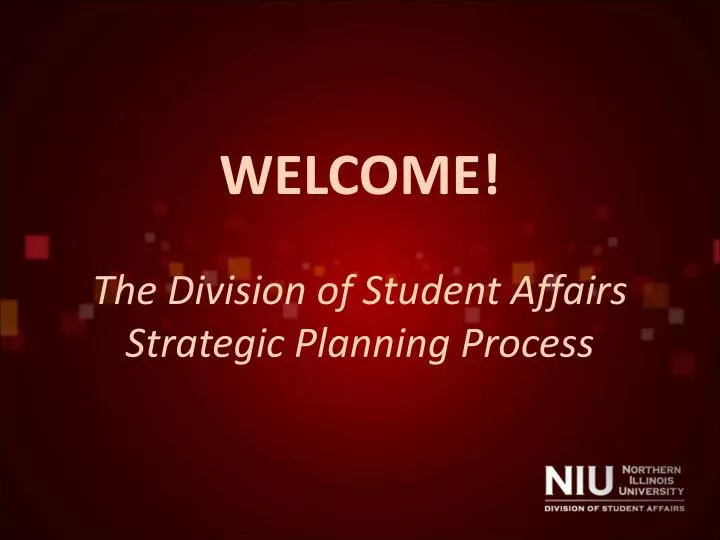 welcome the division of student affairs strategic planning process