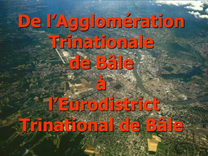 de l agglom ration trinationale de b le l eurodistrict trinational de b le