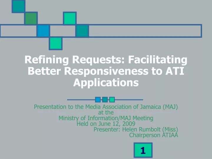 refining requests facilitating better responsiveness to ati applications