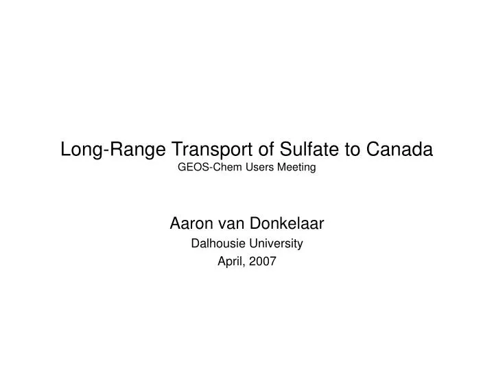 long range transport of sulfate to canada geos chem users meeting