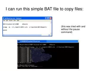 I can run this simple BAT file to copy files: