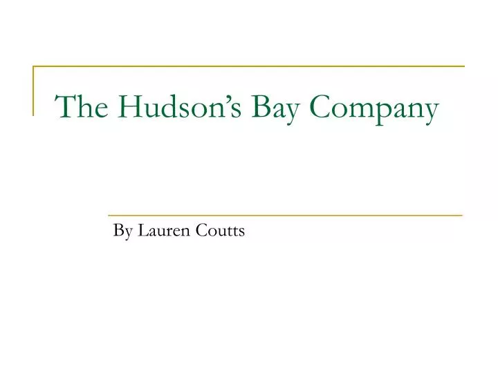 the hudson s bay company