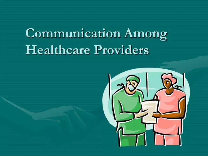 communication among healthcare providers