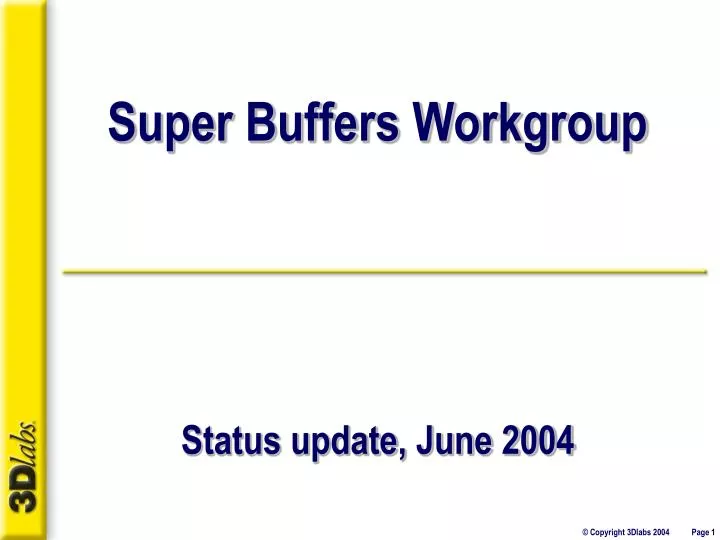 super buffers workgroup