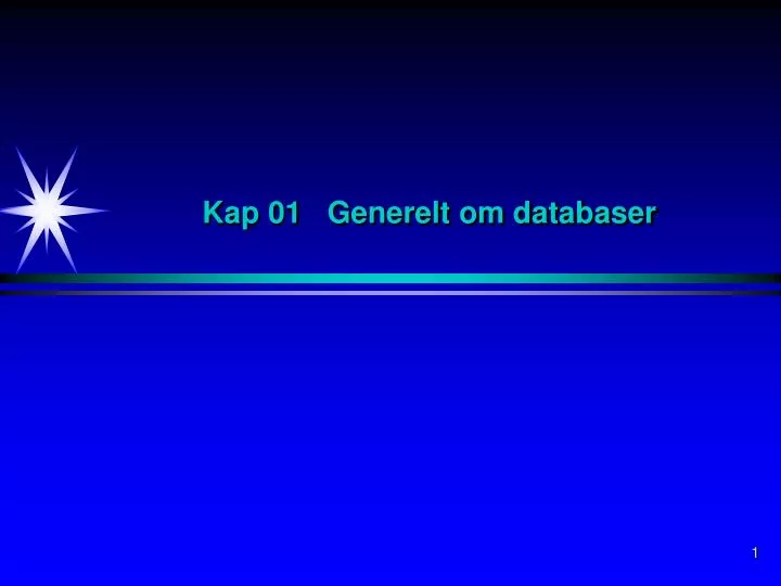 kap 01 generelt om databaser