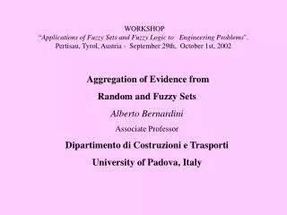 Aggregation of Evidence from Random and Fuzzy Sets Alberto Bernardini Associate Professor