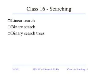 Class 16 - Searching