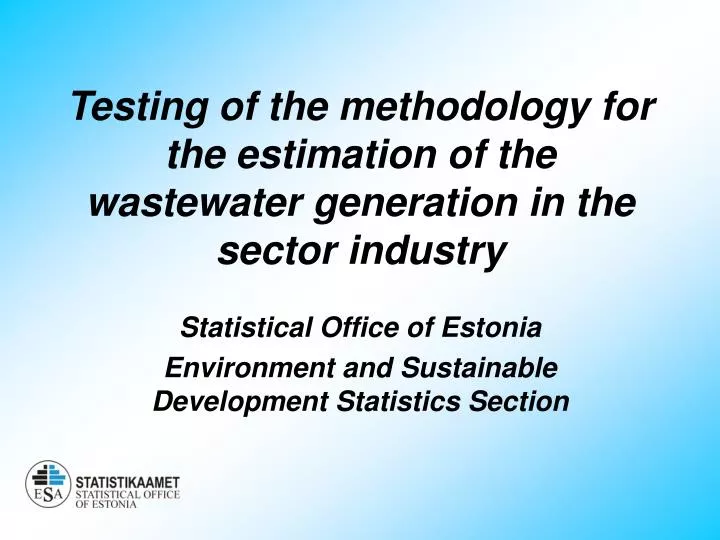 testing of the methodology for the estimation of the wastewater generation in the sector industry