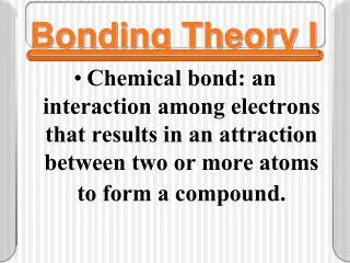 Bonding Theory I