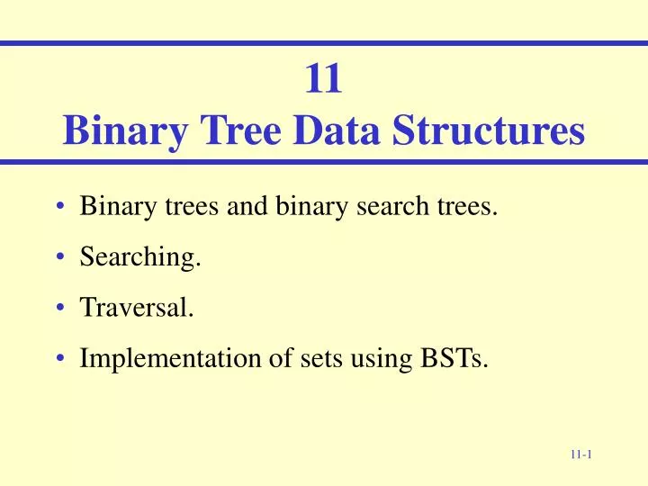 1 1 binary tree data structures