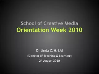 School of Creative Media Orientation Week 2010