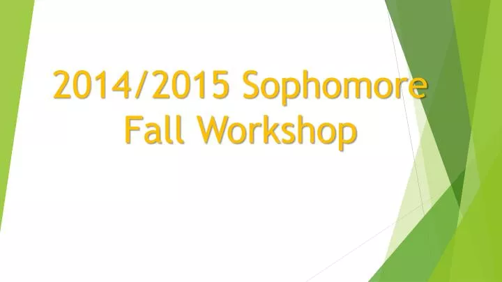 2014 2015 sophomore fall workshop