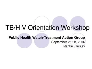 TB/HIV Orientation Workshop