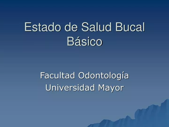 estado de salud bucal b sico