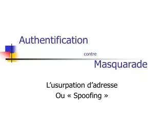 authentification contre masquarade