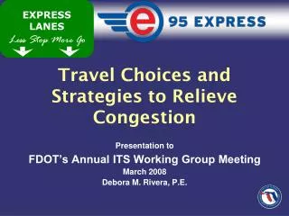 Travel Choices and Strategies to Relieve Congestion